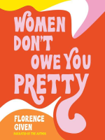 Women_Don_t_Owe_You_Pretty